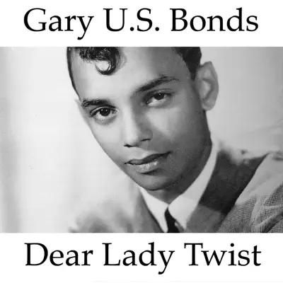 Dear Lady Twist - Single - Gary 'U.S.' Bonds