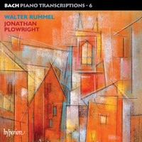 Bach: Piano Transcriptions, Vol. 6 – Walter Rummel - Jonathan Plowright