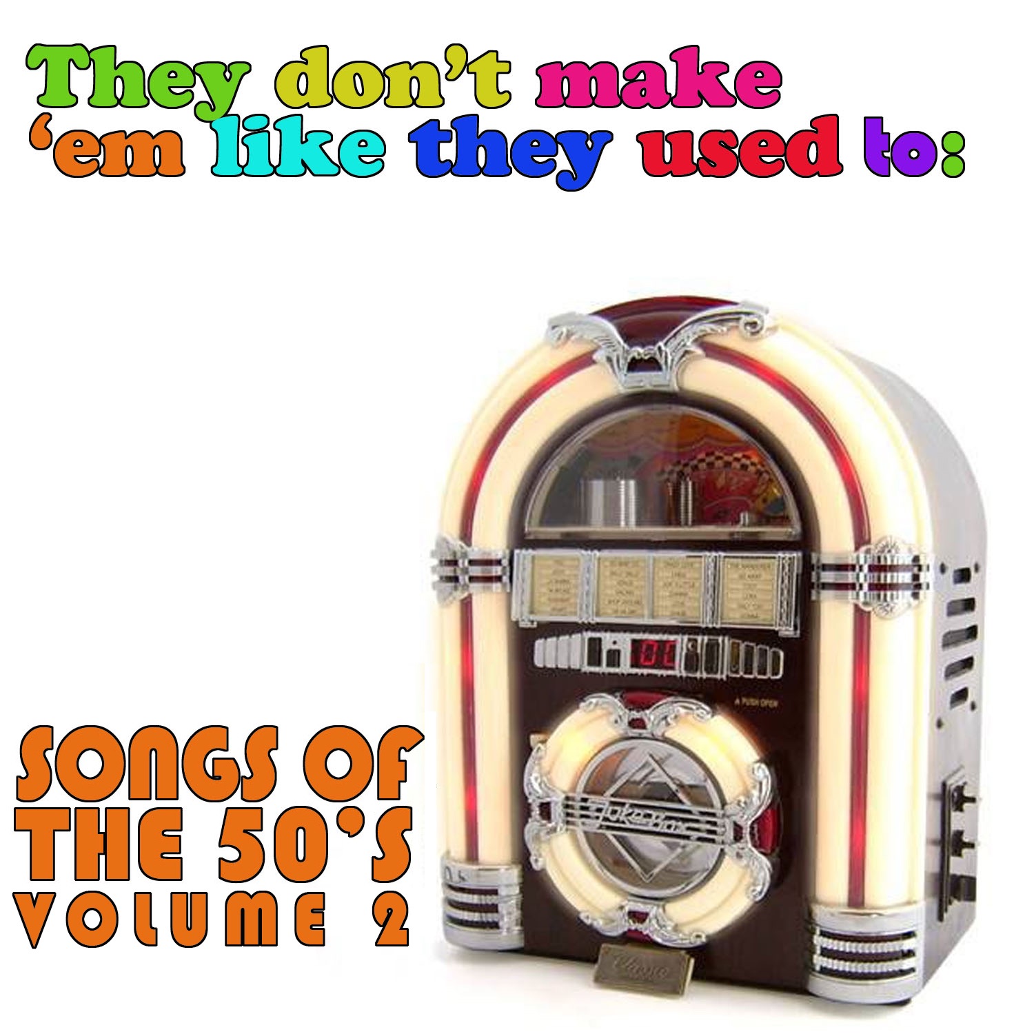 The Don't Make 'Em Like They Used To: Songs of the 50's, Vol. 2