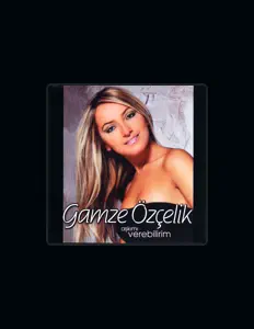 Gamze Özçelikを聴いたり、ミュージックビデオを鑑賞したり、経歴やツアー日程などを確認したりしましょう！