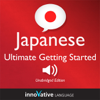 Learn Japanese - Ultimate Getting Started with Japanese Box Set, Lessons 1-55 (Unabridged) - Innovative Language Learning
