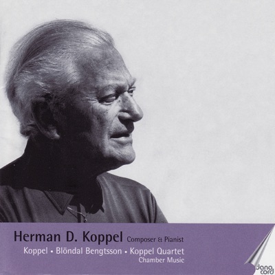 Herman D. Koppel: Composer & Pianist, Vol. 3