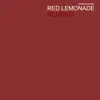 Stream & download Red Lemonade Remixed - Single