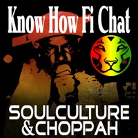 Know How Fi Chat - Single - Soulculture & Choppah
