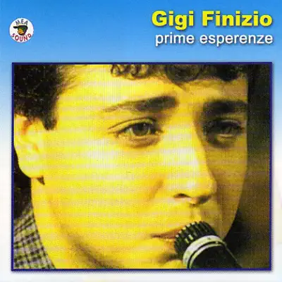 Prime esperienze - Gigi Finizio Prime esperienze - Gigi Finizio