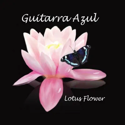 Listen to Lotus Flower by Guitarra Azul