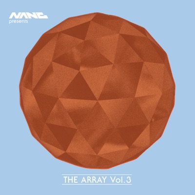 Nang Presents: The Array, Vol. 3