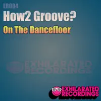 On the Dancefloor (Vocal Mix) — How2 Groove