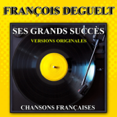 Ses grands succès (Versions originales) - François Deguelt