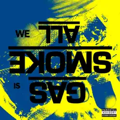 All We Smoke Is Gas (feat. GBE Dro) - Single - Ya! All We Smoke Is Gas (feat. GBE Dro) - Single - Ya!