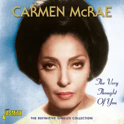 The Very Thought of You - the Definitive Singles Collection - Carmen Mcrae