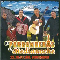 EL Hijo del Mochomo - Los Parranderos de Medianoche EL Hijo del Mochomo - Los Parranderos de Medianoche