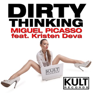 KULT Records Presents: Dirty Thinking (feat. Kristen Deva)