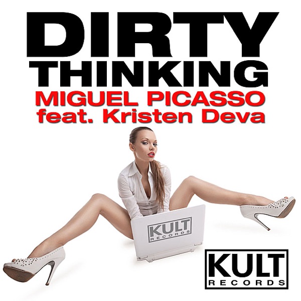 KULT Records Presents: Dirty Thinking (feat. Kristen Deva)