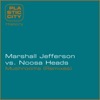 Mushrooms (Remixes) [Noosa Heads vs. Marshall Jefferson]