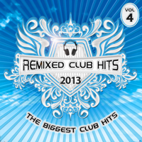 The Remix DJ Boys - The Remixed Club Hits 2013, Vol. 4 artwork