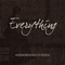 Everything (Radio Edit) - Stereo Fuse lyrics