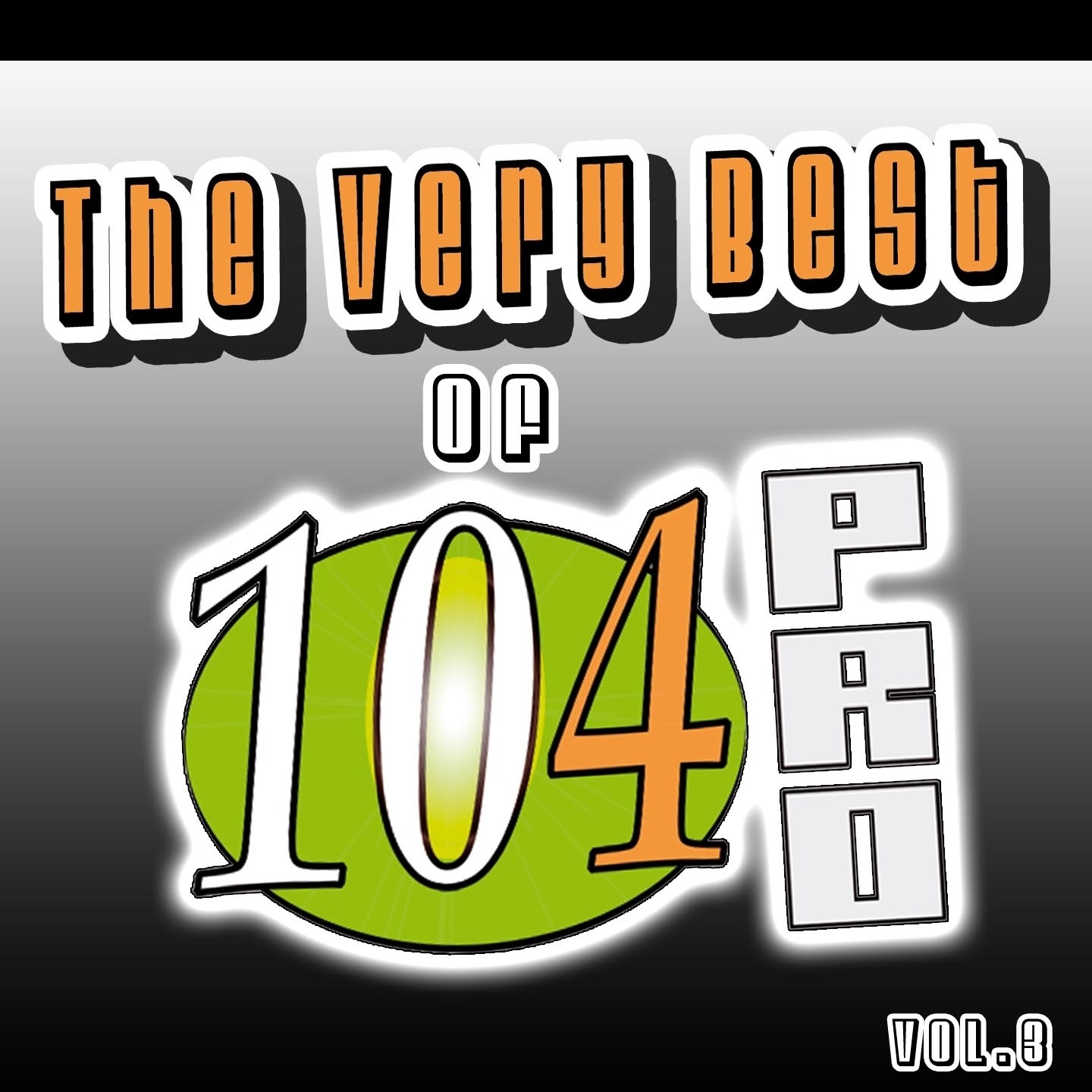 The Very Best of 104pro, Vol. 3