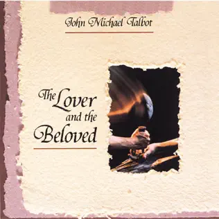 last ned album John Michael Talbot - The Lover And The Beloved