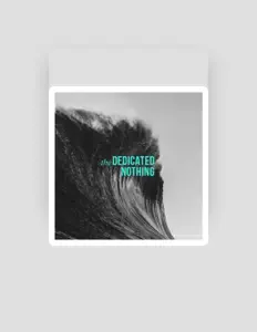 收听 The Dedicated Nothing、观看音乐视频、阅读小传、查看巡演日期等 ！