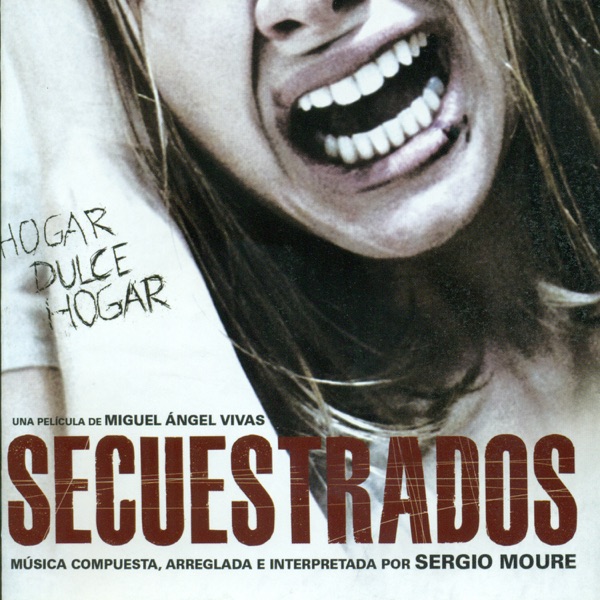 Secuestrados (Original Motion Picture Soundtrack)