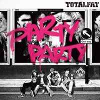 Party Party - EP - Totalfat