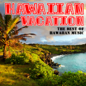 Hawaiian Vacation: The Best of Hawaiian Music - Verschiedene Interpreten