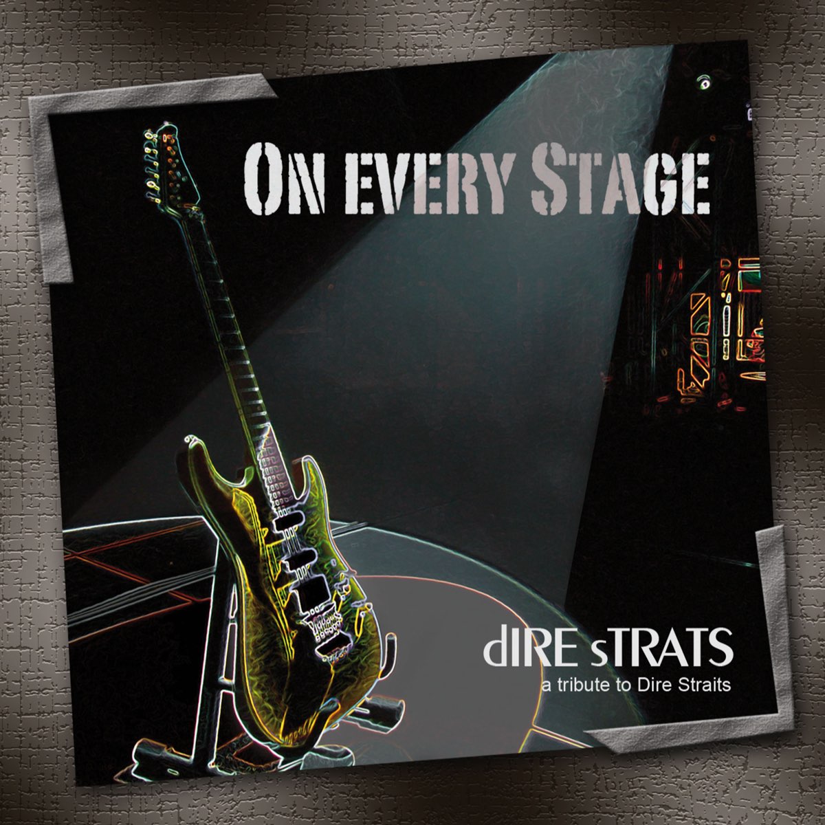 On Every Stage - A Tribute To Dire Straits - Album by Dire Strats