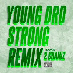 Strong (Remix) [feat. 2 Chainz] - Single - Young Dro