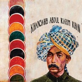 Ustad Abdul Karim Khan - Basant Khyal: Ab Maine Man Dekheri