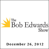 The Bob Edwards Show, Frank Deford and John Feinstein, December 26, 2012 - Bob Edwards Cover Art