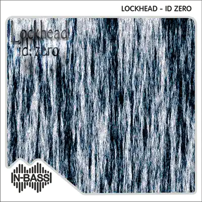 Listen to Id Zero - Single by Lockhead