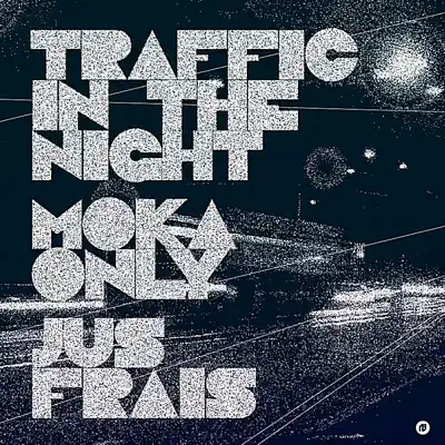 Traffic in the Night - Single - Moka Only