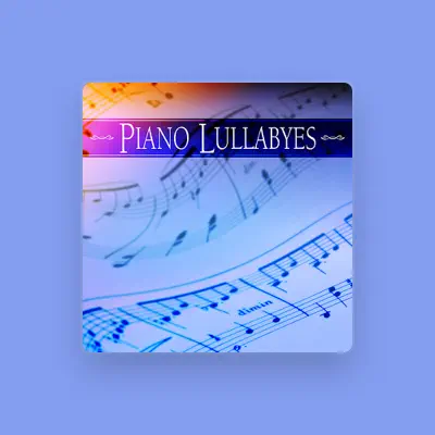Listen to Piano Lullabyes, watch music videos, read bio, see tour dates & more!
