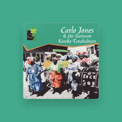 Listen to Carlo Jones & the Surinam Kaseko Troubadours, watch music videos, read bio, see tour dates & more!