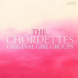 Original Girl Groups - The Chordettes