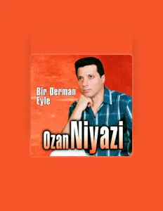 Escucha a Ozan Niyazi, mira videos musicales, lee su biografía, consulta las fechas de las gira y más.
