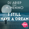 I Still Have a Dream (feat. M Menino) - Single