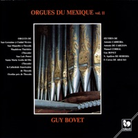 Orgues du Mexique, Vol. 2 - Guy Bovet