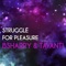 Struggle for Pleasure (Extended Mix) - Bsharry & Tavanti lyrics