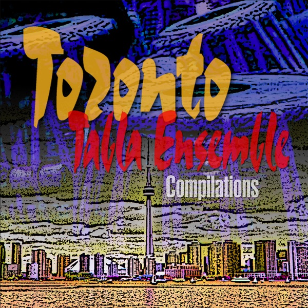 Toronto Tabla Ensemble Compilations Album Cover