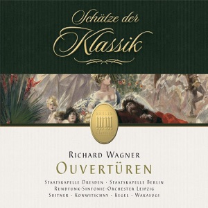 Wagner: Overtures (Schätze der Klassik)