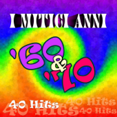 I mitici anni '60 e '70 - 40 Hits - Various Artists