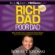 Robert T. Kiyosaki - Rich Dad Poor Dad: What the Rich Teach Their Kids About Money - That the Poor and Middle Class Do Not! (Unabridged)