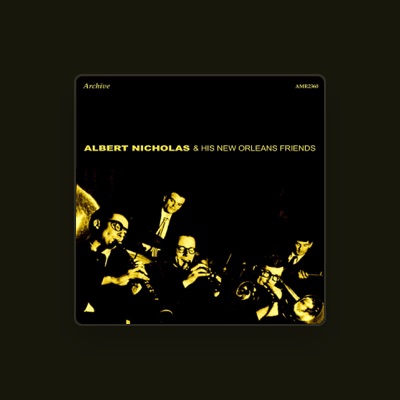 Listen to Albert Nicholas & His New Orleans Friends, watch music videos, read bio, see tour dates & more!