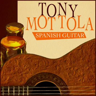 Spanish Guitar - Tony Mottola Spanish Guitar - Tony Mottola