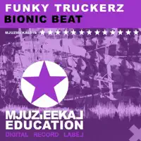 Bionic Beat — Funky Truckerz