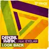 Denzal Park - Look Back (feat. Eyelar) [Radio Edit]