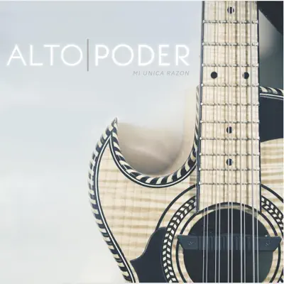 Mi Única Razón - Single - Alto Poder