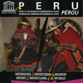 Peru: Music of the Indigenous Communities of Cuzco (UNESCO Collection from Smithsonian Folkways) - Various Artists